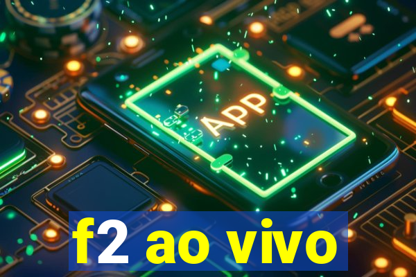 f2 ao vivo